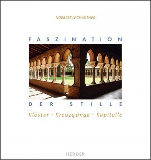 ISBN 9783451295850: Faszination der Stille – Klöster, Kreuzgänge, Kapitelle