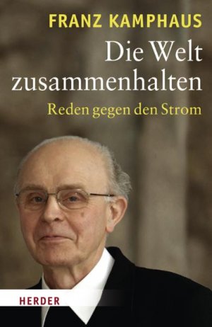 ISBN 9783451297540: Die Welt zusammenhalten - Reden gegen den Strom