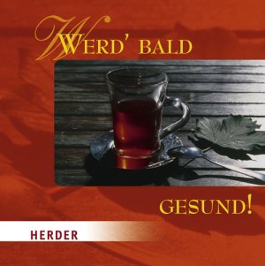 ISBN 9783451301476: Werd bald gesund!