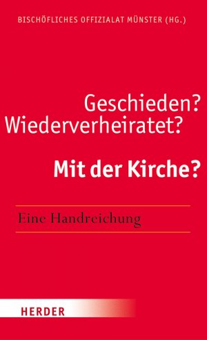 ISBN 9783451307096: Geschieden? Wiederverheiratet? Mit der Kirche? – Eine Handreichung