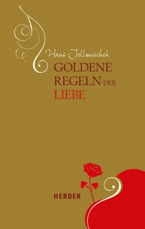 ISBN 9783451307249: Goldene Regeln der Liebe Hans Jellouschek. Hrsg. von Christian Leven