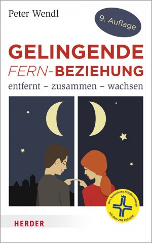 gebrauchtes Buch – Peter Wendl – Gelingende Fern-Beziehung: Entfernt - zusammen - wachsen. Übersichten über Gefühlsentwicklungen, ausführliche Tipps und Regeln, ein ... für die Beziehung auf Distanz