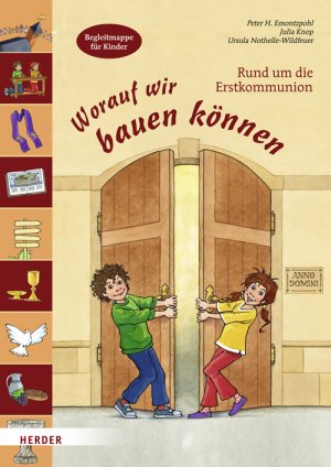 neues Buch – Emontzpohl, Peter H – Worauf wir bauen können | Rund um die Erstkommunion. Begleitmappe für Kinder | Peter H. Emontzpohl (u. a.) | Taschenbuch | Loseblatt, gelocht | 48 S. | Deutsch | 2009 | Herder Verlag GmbH