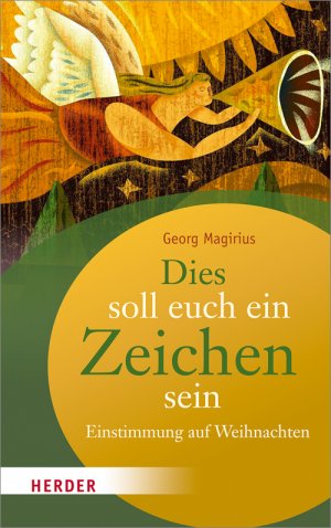 ISBN 9783451312618: Dies soll euch ein Zeichen sein - Einstimmung auf Weihnachten