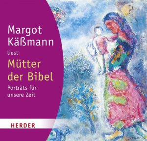 neues Hörbuch – Mütter Der Bibel: Porträts Für Unsere Zeit [Audiobook] [Audio Cd]