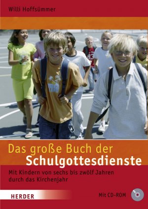 ISBN 9783451320668: Das große Buch der Schulgottesdienste - Mit Kindern von sechs bis zwölf Jahren durch das Kirchenjahr