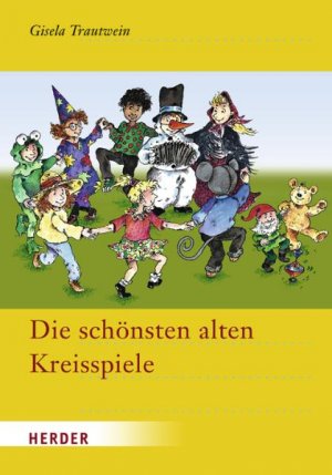 ISBN 9783451321344: Die schönsten alten Kreisspiele