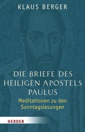 ISBN 9783451322303: Die Briefe des heiligen Apostels Paulus: Meditationen zu den Sonntagslesungen