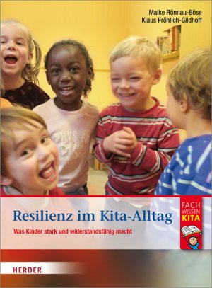 ISBN 9783451326844: Resilienz im Kita-Alltag - Was Kinder stark und widerstandsfähig macht