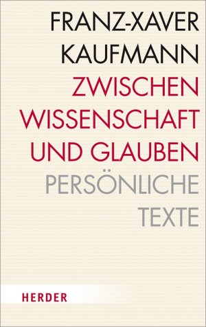 ISBN 9783451327735: Zwischen Wissenschaft und Glauben – Persönliche Texte