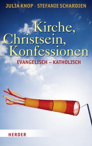 ISBN 9783451331701: Kirche, Christsein, Konfessionen - Evangelisch - Katholisch. Basiswissen Ökumene