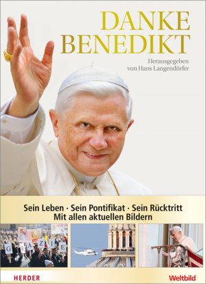 ISBN 9783451334078: Danke Benedikt - Sein Leben - Sein Pontifikat - Sein Rücktritt