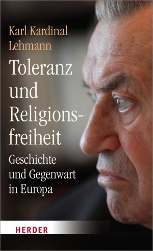 ISBN 9783451335112: Toleranz und Religionsfreiheit – Geschichte und Gegenwart in Europa