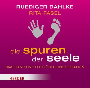 ISBN 9783451350498: Die Spuren der Seele - Was Hand und Fuß über uns verraten