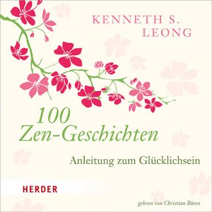 neues Hörbuch – Kenneth S. Leong – 100 Zen-Geschichten