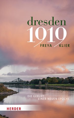 ISBN 9783451359996: Dresden 1919 - Die Geburt einer neuen Epoche