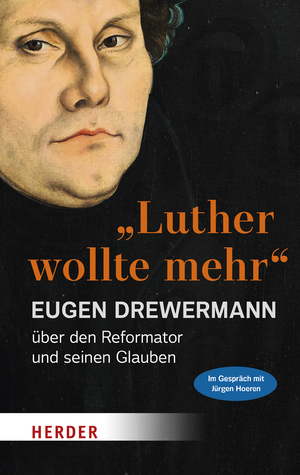 ISBN 9783451375668: "Luther wollte mehr" - Der Reformator und sein Glaube