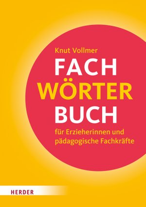 ISBN 9783451376368: Fachwörterbuch für Erzieherinnen und pädagogische Fachkräfte