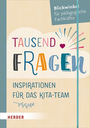 ISBN 9783451379635: Tausend Fragen - Inspirationen für das Kita-Team