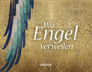 ISBN 9783451382819: Wo Engel verweilen