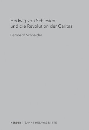 ISBN 9783451386794: Hedwig von Schlesien und die Revolution der Caritas