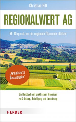 ISBN 9783451388330: Regionalwert AG – Mit Bürgeraktien die regionale Ökonomie stärken