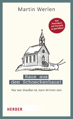 ISBN 9783451392047: Raus aus dem Schneckenhaus!: Nur wer draußen ist, kann drinnen sein