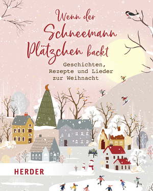 ISBN 9783451393884: Wenn der Schneemann Plätzchen backt - Geschichten, Rezepte und Lieder