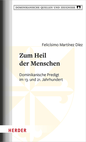 ISBN 9783451395673: Zum Heil der Menschen - Dominikanische Predigt im 13. und 21. Jahrhundert