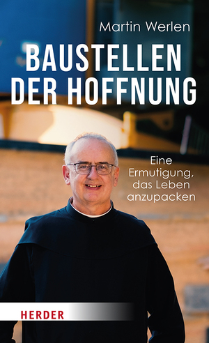 ISBN 9783451395918: Baustellen der Hoffnung – Eine Ermutigung, das Leben anzupacken