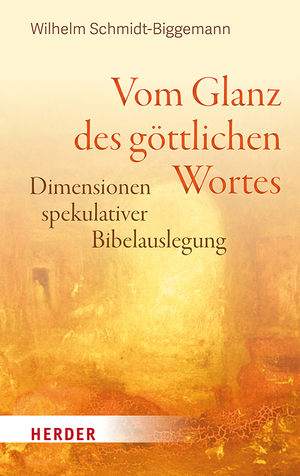 ISBN 9783451398582: Vom Glanz des göttlichen Wortes - Dimensionen spekulativer Bibelauslegung