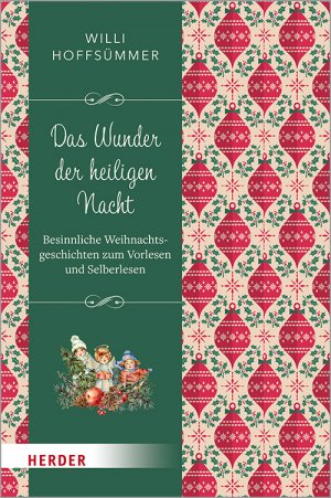 ISBN 9783451399558: Das Wunder der Heiligen Nacht - Besinnliche Weihnachtsgeschichten zum Vorlesen und Selberlesen