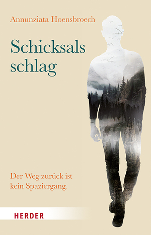 ISBN 9783451600821: Schicksalsschlag - Der Weg zurück ist kein Spaziergang