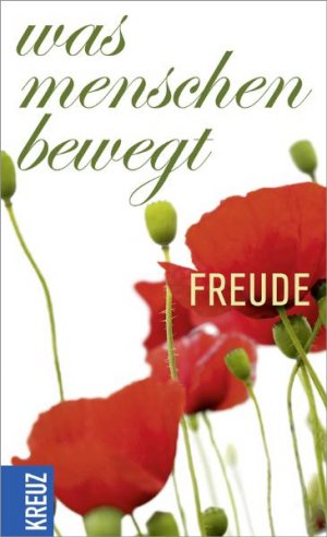 ISBN 9783451610011: Was Menschen bewegt - Freude