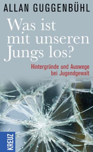 ISBN 9783451610028: Was ist mit unseren Jungs los? - Hintergründe und Auswege bei Jugendgewalt