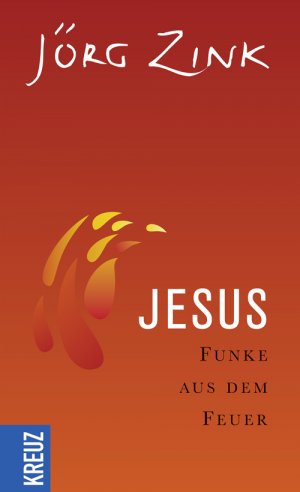 ISBN 9783451610783: Jesus - Funke aus dem Feuer