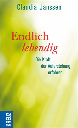 ISBN 9783451611285: Endlich lebendig - Die Kraft der Auferstehung erfahren