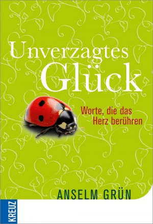 ISBN 9783451611414: Unverzagtes Glück - Worte, die das Herz berühren