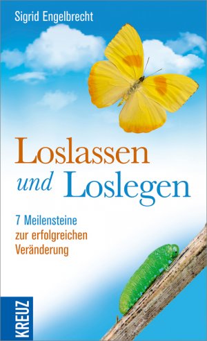 ISBN 9783451611469: Loslassen und Loslegen - 7 Meilensteine zur erfolgreichen Veränderung