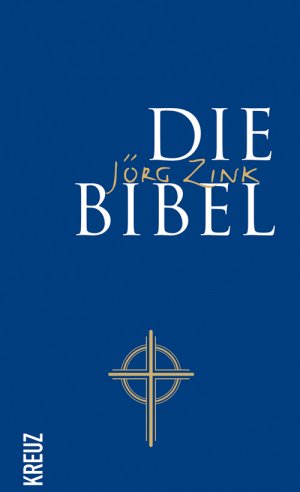 ISBN 9783451611742: Die Bibel – neu in Sprache gefasst von Jörg Zink