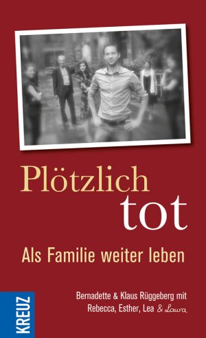 ISBN 9783451611759: Plötzlich tot - Als Familie weiterleben