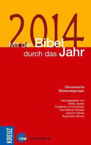 ISBN 9783451611797: Mit der Bibel durch das Jahr 2014 - Ökumenische Bibelauslegungen