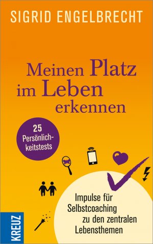 ISBN 9783451613258: Meinen Platz im Leben erkennen. Impulse für Selbstcoaching zu den zentralen Lebensthemen.