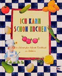 gebrauchtes Buch – Dorothea Desmarowitz – Ich kann schon kochen: Ein Schritt-für-Schritt-Kochbuch in Bildern