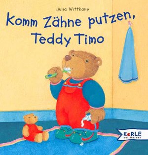 ISBN 9783451703539: Komm Zähne putzen, Teddy Timo