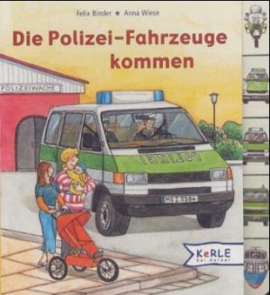 ISBN 9783451704307: Die Polizei-Fahrzeuge kommen