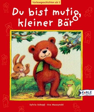 ISBN 9783451705380: Du bist mutig, kleiner Bär