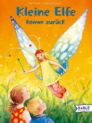 ISBN 9783451706042: Kleine Elfe, komm zurück - Bilderbuch