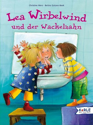 ISBN 9783451706288: Lea Wirbelwind und der Wackelzahn