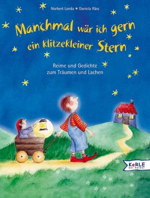 ISBN 9783451706998: Manchmal wär ich gern ein klitzekleiner Stern